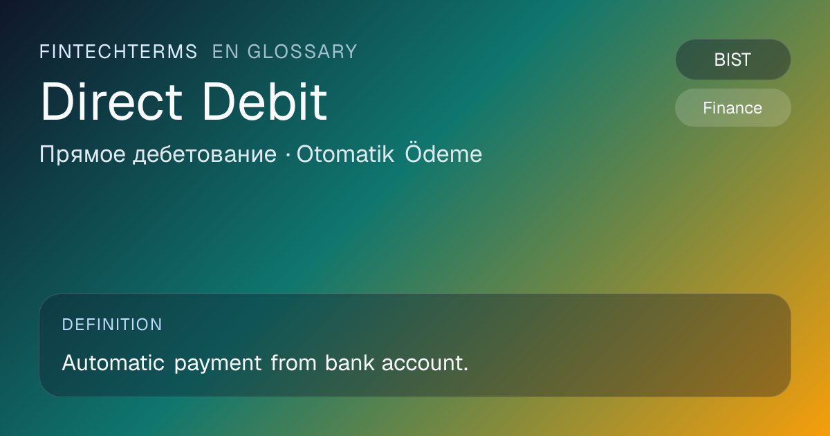 Direct Debit meaning in fintech and finance | FinTechTerms