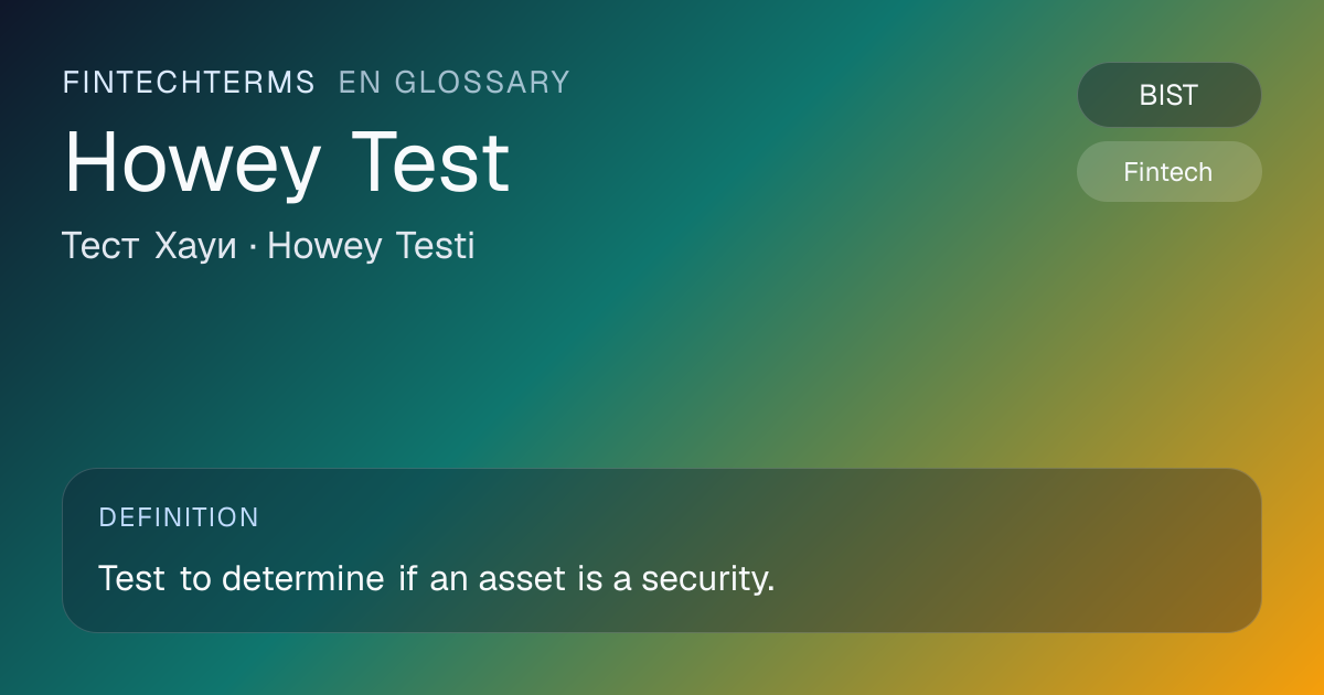 Howey Test meaning in fintech and finance | FinTechTerms