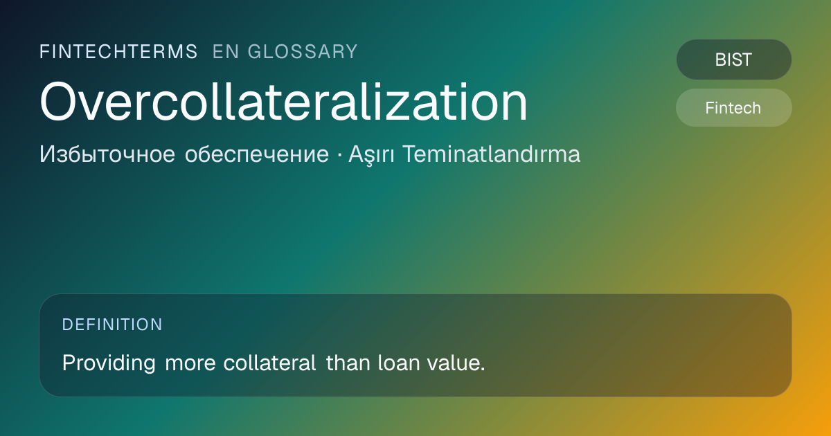 Overcollateralization: meaning | FinTechTerms