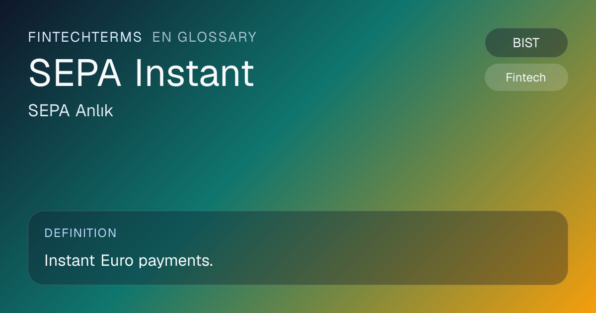 SEPA Instant meaning in fintech and finance | FinTechTerms