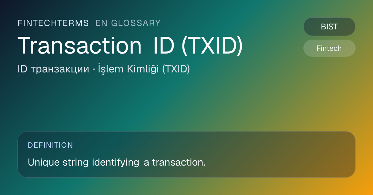 Transaction ID (TXID): meaning | FinTechTerms